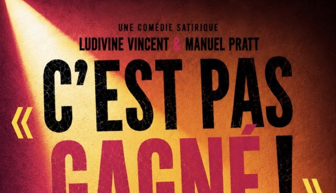 Affiche de c'est pas gagné! à L'Œuf, Vieux Lyon