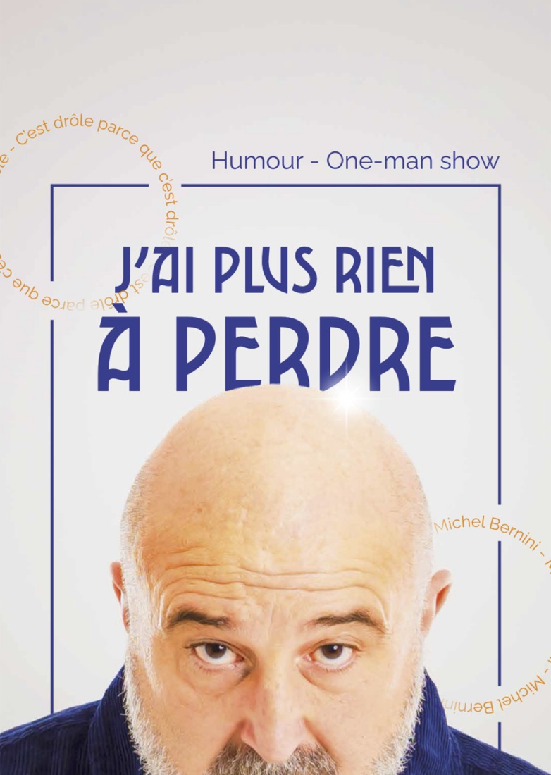 Affiche de Michel Bernini - Plus rien à perdre à L'Œuf, Vieux Lyon